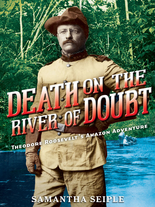 Title details for Death on the River of Doubt by Samantha Seiple - Wait list
